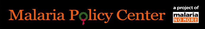 Malaria Policy Report: The Newslwtter of the Malaria No More Policy Center